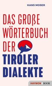 Das große Wörterbuch der Tiroler Dialekte Foto №1