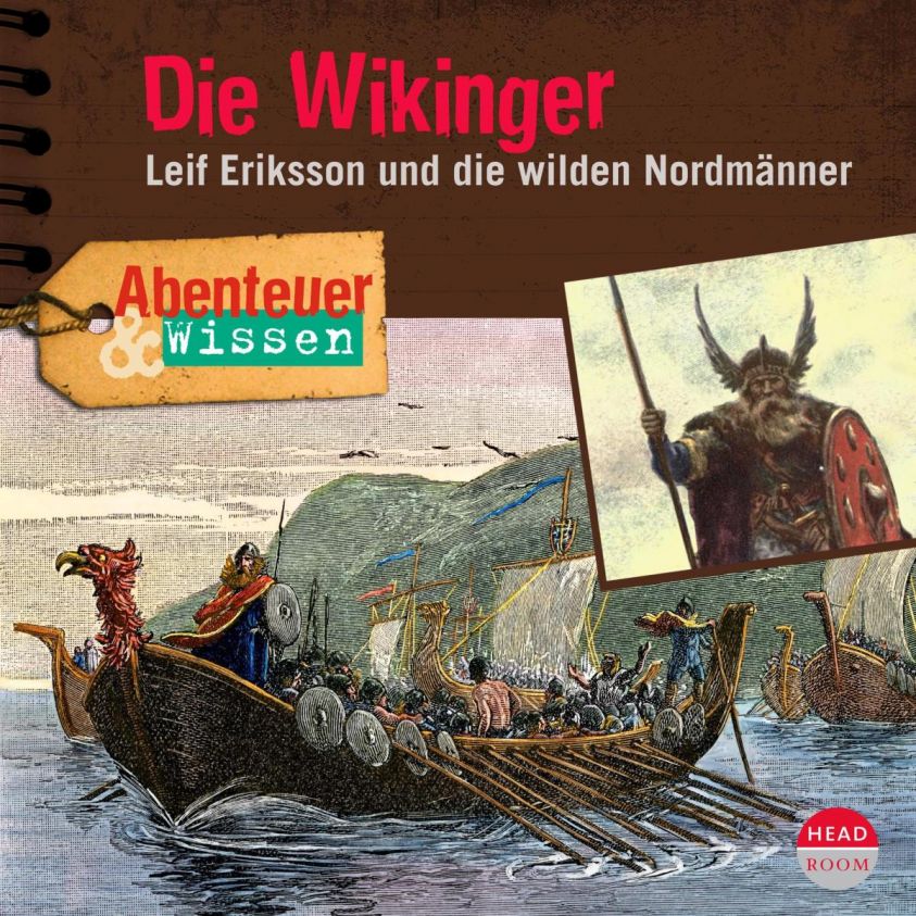 Die Wikinger - Leif Eriksson und die wilden Nordmänner - Abenteuer & Wissen (Ungekürzt) Foto №1