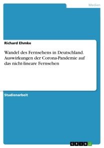 Wandel des Fernsehens in Deutschland. Auswirkungen der Corona-Pandemie auf das nicht-lineare Fernsehen Foto №1