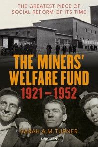 The Miners' Welfare Fund 1921-1952 photo №1