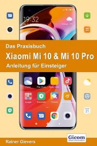 Titel Das Praxisbuch Xiaomi Mi 10 & Mi 10 Pro - Anleitung für Einsteiger Foto №1