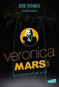 Veronica Mars - Zwei Vermisste sind zwei zu viel Foto 2