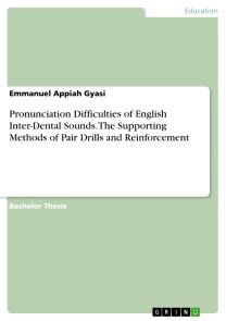 Pronunciation Difficulties of English Inter-Dental Sounds. The Supporting Methods of Pair Drills and Reinforcement photo №1