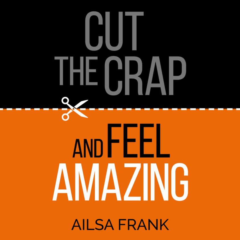 Cut the Crap and Feel Amazing photo 2