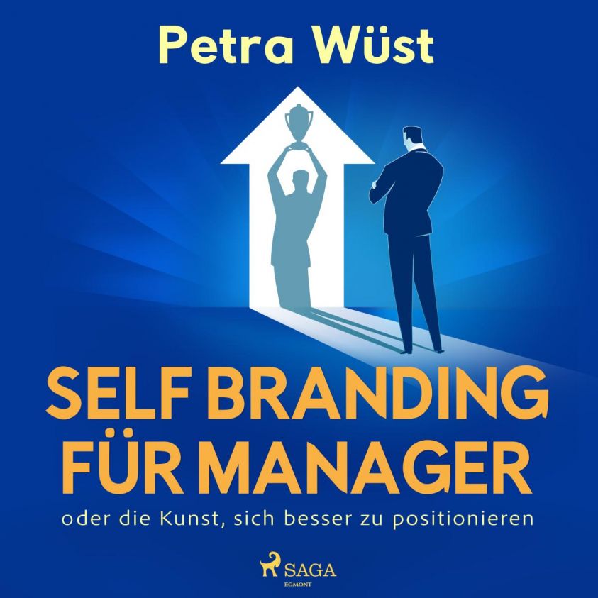 Self Branding für Manager - oder die Kunst, sich besser zu positionieren Foto 2