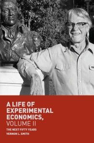 A Life of Experimental Economics, Volume II photo №1