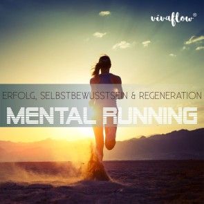 Mental Running - Erfolg, Selbstbewusstsein & Regeneration Foto 1