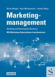 Marketingmanagement: Building and Running the Business - Mit Marketing Unternehmen transformieren Foto №1