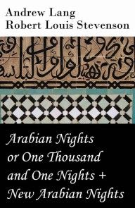 Arabian Nights or One Thousand and One Nights (Andrew Lang) + New Arabian Nights (R. L. Stevenson) photo №1
