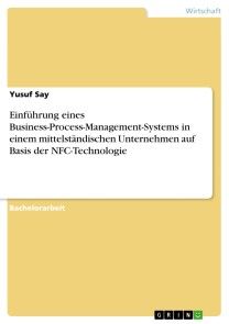 Einführung eines Business-Process-Management-Systems in einem mittelständischen Unternehmen auf Basis der NFC-Technologie Foto №1