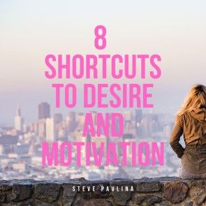 8 Shortcuts to Desire and Motivation photo 1