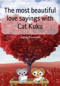 The most beautiful love sayings with Cat Kuku photo №1