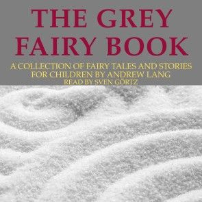 Andrew Lang: The Grey Fairy Book photo 1