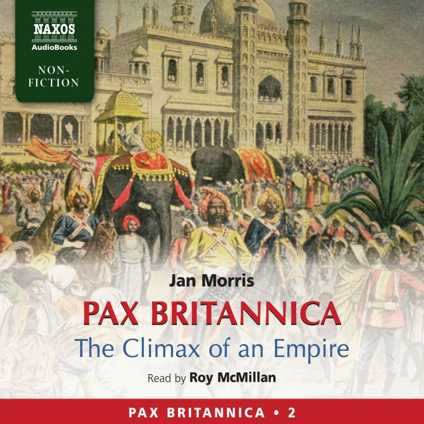 Pax Britannica - The Climax of an Empire (Pax Britannica, Book 2) (Abridged) photo 2