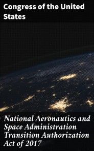 National Aeronautics and Space Administration Transition Authorization Act of 2017 photo №1