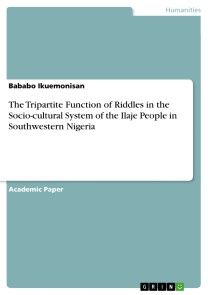 The Tripartite Function of Riddles in the Socio-cultural System of the Ilaje People in Southwestern Nigeria photo №1