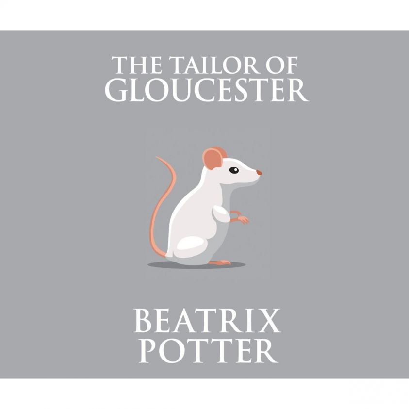 The Tailor of Gloucester (Unabridged) photo 2