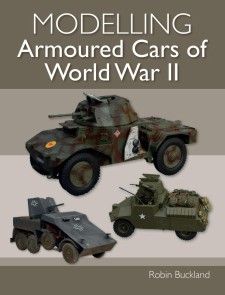 Modelling Armoured Cars of World War II photo №1