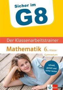 Klett Sicher im G8 Der Klassenarbeitstrainer Mathematik 6. Klasse Foto №1
