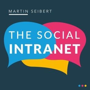 The Social Intranet: Encouraging Collaboration and Strengthening Communication photo №1