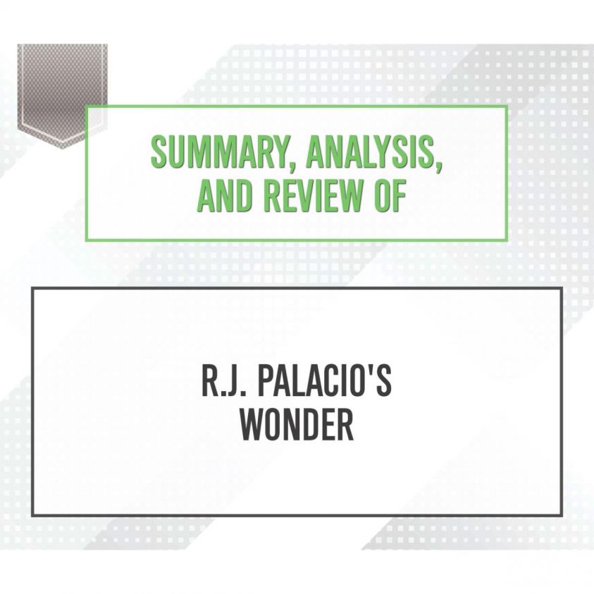 Summary, Analysis, and Review of R.J. Palacio's Wonder photo 2