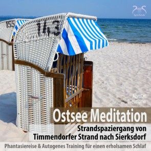 Ostsee Meditation: Phantasiereise von Timmendorfer Strand nach Sierksdorf Foto 1