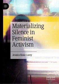 Materializing Silence in Feminist Activism photo №1