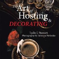The Art of Hosting and Decorating photo №1