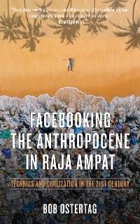 Facebooking The Anthropocene In Raja Ampat photo №1