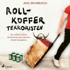 Rollkofferterroristen - Die selbstironische Abrechnung eines Berliner Airbnb-Gastgebers Foto 1