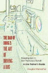 The Dao of Doug 2:  the Art of Driving a Bus photo №1