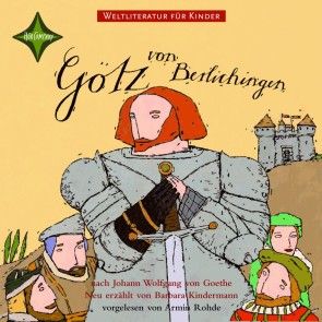 Weltliteratur für Kinder - Götz von Berlichingen von Johann Wolfgang von Goethe Foto 2