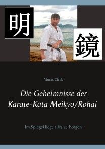 Die Geheimnisse der Karate-Kata Meikyo/Rohai Foto №1