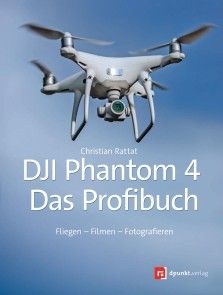 DJI Phantom 4 - das Profibuch Foto №1