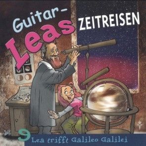 Guitar-Leas Zeitreisen - Teil 9: Lea trifft Galileo Galilei Foto 1