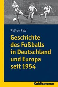 Geschichte des Fußballs in Deutschland und Europa seit 1954 Foto 1