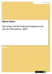 Factoring und Restrukturierungsprozesse seit der Finanzkrise 2008 Foto №1