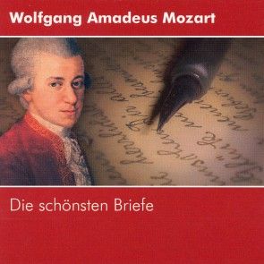 Wolfgang Amadeus Mozart - Die schönsten Briefe Foto №1