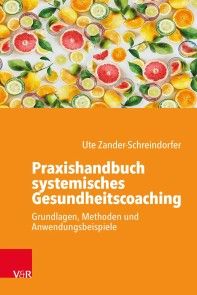 Praxishandbuch systemisches Gesundheitscoaching Foto №1