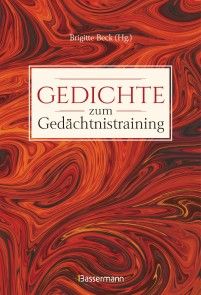 Gedichte zum Gedächtnistraining. Balladen, Lieder und Verse fürs Gehirnjogging mit Goethe, Schiller, Heine, Hölderlin & Co. Foto №1