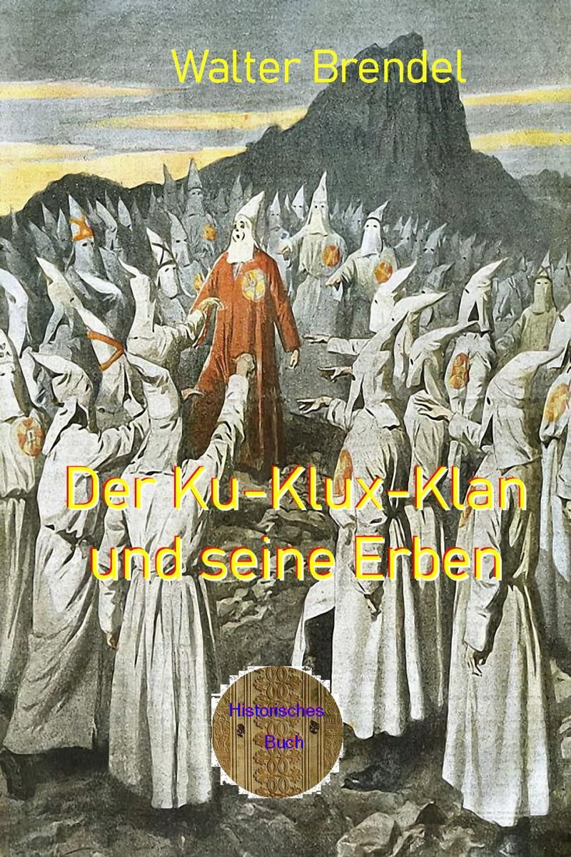 Der Ku-Klux-Klan und seine Erben Foto №1