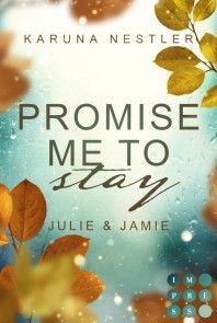 Promise Me to Stay. Julie & Jamie Foto №1