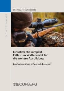 Einsatzrecht kompakt - Fälle zum Waffenrecht für die weitere Ausbildung Foto №1