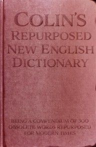 Colin's Repurposed New English Dictionary photo №1