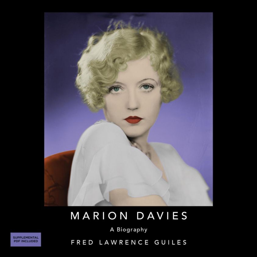 Marion Davies: A Biography - Fred Lawrence Guiles Hollywood Collection (Unabridged) photo №1