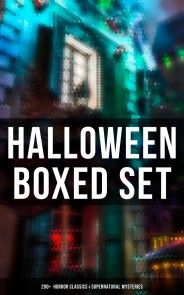 Halloween Boxed Set: 200+ Horror Classics & Supernatural Mysteries photo №1