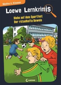 Loewe Lernkrimis - Diebe auf dem Sportfest / Der rätselhafte Beweis Foto №1