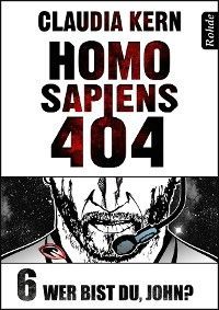 Homo Sapiens 404 Band 6: Wer bist du, John? Foto 2