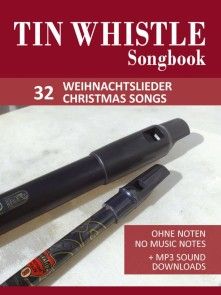 Tin Whistle / Penny Whistle Songbook - 32 Weihnachtslieder / Christmas songs Foto №1