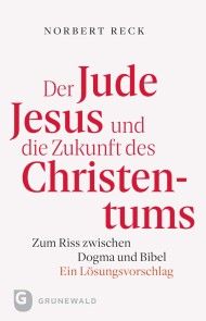 Der Jude Jesus und die Zukunft des Christentums Foto №1